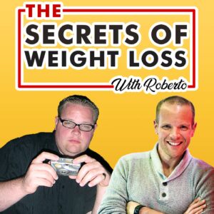 The Secrets Of Weight Loss Podcast cover and logo its is used to let people know what the podcast is about, which is losing weight and how to do it. The artwork features the words 'the secrets of weight loss with roberto' along with two images of Roberto, one when he was fat and the other thin after losing tens stone in weight,